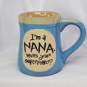 I'm A Nana What's Your Superpower Mug 14 oz Blue & Beige Burton & Burton